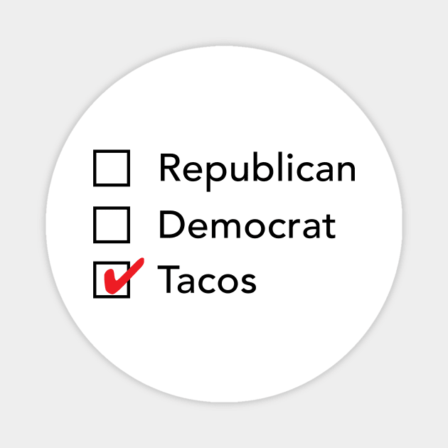 Republican Democrat Tacos Magnet by zubiacreative